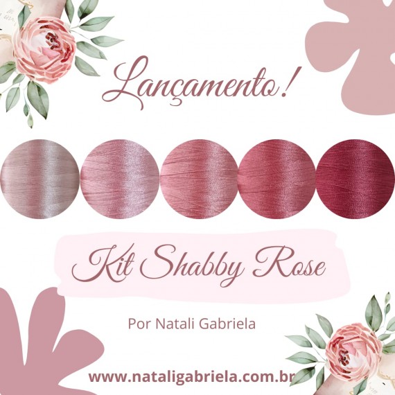 Kit Shabby Rose Linhas Zenith - Natali Gabriela